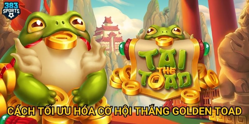 Golden Toad tại 383sports có thực sự mang lại may mắn? 3 Cách tối ưu hóa cơ hội thắng Golden Toad